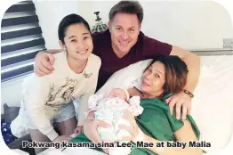  ??  ?? Pokwang kasama sina Lee, Mae at baby Malia