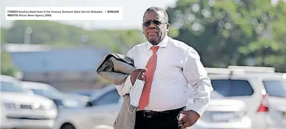  ?? MBATHA ?? FORMER Kwazulu-natal head of the Treasury Dumisani Sipho Derrick Shabalala. African News Agency (ANA)