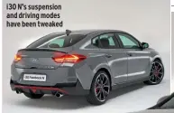  ??  ?? i30 N’s suspension and driving modes have been tweaked