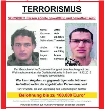  ?? AP Photo ?? The wanted poster shows Anis Amri, 24. Authoritie­s are offering a reward of up to € 100,000 for the arrest of the Tunisian.