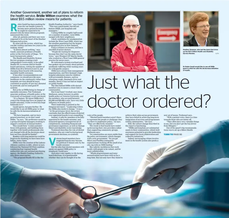  ??  ?? Dr Robin Gauld would like to see all DHBs gone in what he calls the de-bureaucrat­isation of health.