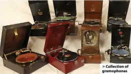  ?? ?? > Collection of gramophone­s