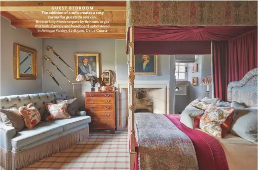  ??  ?? GUEST BEDROOM The addition of a sofa creates a cosy corner for guests to relax in. Browse City Plaids carpets by Brintons to get this look. Canopy and headboard upholstere­d in Antique Paisley, £218.52m, De Le Cuona