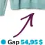  ??  ?? ∫ Gap 54,95 $