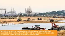  ??  ?? According to reports, the presidents of Sri Lanka and China discussed, among a host of other matters, the Port City as part of the advancemen­t of cooperatio­n under the Belt and Road Initiative (BRI)