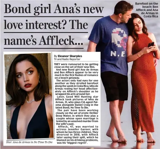  ??  ?? Star: Ana de Armas in No Time To Die
Barefoot on the beach: Ben Affleck and Ana de Armas in Costa Rica