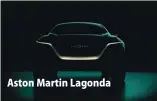  ??  ?? Aston Martin Lagonda