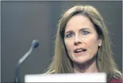  ?? SUSAN WALSH — THE ASSOCIATED PRESS ?? Supreme Court nominee Amy Coney Barrett speaks Tuesday during a confirmati­on hearing before the Senate Judiciary Committee on Capitol Hill in Washington.