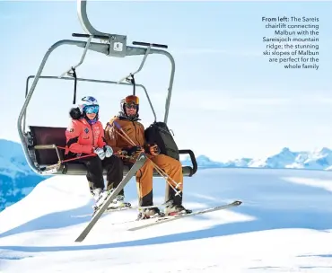  ??  ?? From left: The Sareis chairlift connecting Malbun with the Sareisjoch mountain ridge; the stunning ski slopes of Malbun are perfect for the whole family