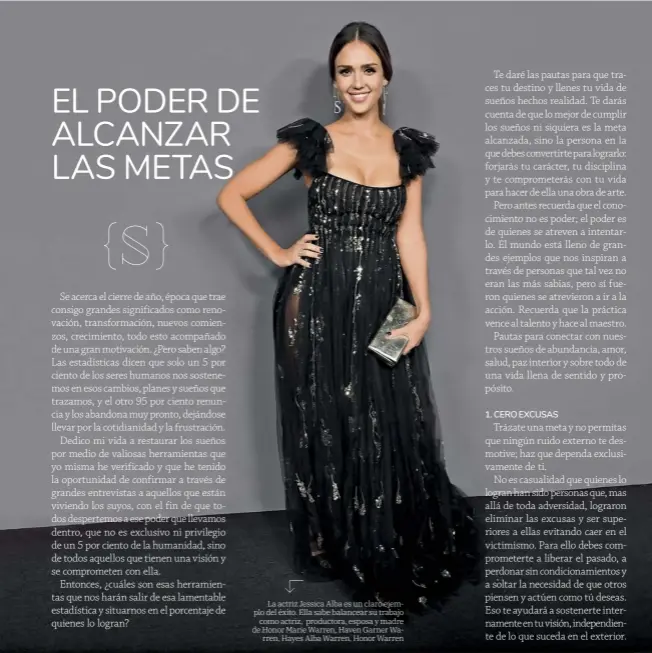  ??  ?? La actriz Jessica Alba es un claro ejem- plo del éxito. Ella sabe balancear su trabajocom­o actriz, productora, esposa y madre de Honor Marie Warren, Haven Garner Wa-rren, Hayes Alba Warren, Honor Warren