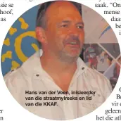  ??  ?? Hans van der Veen, inisieerde­r van die straatmylr­eeks en lid van die KKAF.