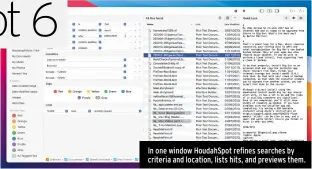  ??  ?? In one window HoudahSpot refines searches by criteria and location, lists hits, and previews them.