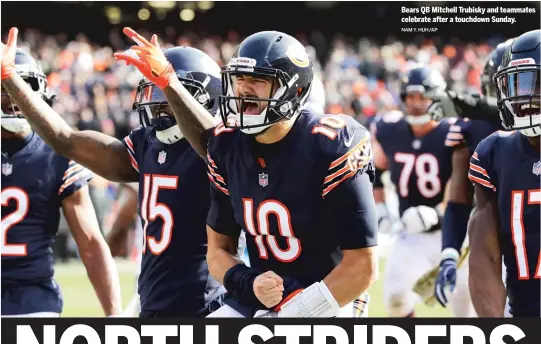  ?? NAM Y. HUH/AP ?? Bears QB Mitchell Trubisky and teammates celebrate after a touchdown Sunday.