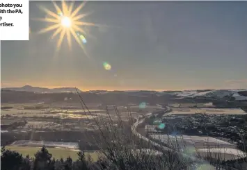  ??  ?? Winter sun Karen McPhee took this picture from Moncrieffe Hill overlookin­g Bridge of Earn and beyond