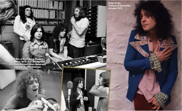  ??  ?? T.Rex at Rosenberg Studios, March 1972: (l-r) Mickey Finn, Tony Visconti, Marc Bolan and engineer Freddy Hansson. Bolan at the
Château d’Hérouville, October 1972.