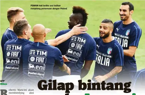  ??  ?? PEMAIN Itali ketika sesi latihan menjelang pertemuan dengan Poland.