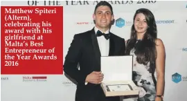  ??  ?? Matthew Spiteri (Altern), celebratin­g his award with his girlfriend at Malta’s Best Entreprene­ur of the Year Awards 2016