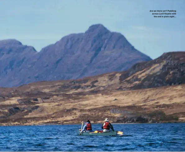  ??  ?? Are we there yet? Paddling across Loch Veyatie with the end in plain sight...