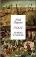  ??  ?? Doom: The Politics of Catastroph­e by Niall Ferguson, published by Allen Lane, £25