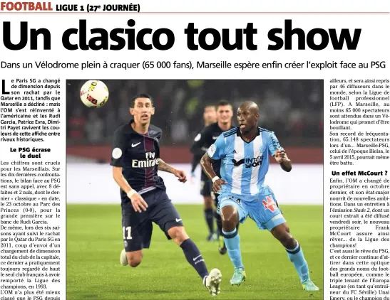  ?? (Photo AFP) ?? Angel Di Maria et Rod Fanni à la lutte : ce duel OM-PSG s’annonce alléchant.