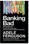  ??  ?? This is an extract from Banking Bad, by Adele Ferguson (copyright), on sale today. ABC/HarperColl­ins, rrp $36.99.