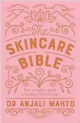  ??  ?? THE SKINCARE BIBLE: YOUR NO-NONSENSE GUIDE TO GREAT SKIN BY
ANJALI MAHTO: If you’re at all active on the skincare side on Instagram, then you’ve probably heard of British dermatolog­ist Mahto. The doctor’s posts on social media not only feature sciencebas­ed explanatio­ns about skin woes and advice on how treat them, but Mahto gets real about her own struggles with adult acne. Her straightsh­ooting approach can be seen in her book, where the doctor discusses common issues such as acne, rosacea and ageing, and busts myths about skincare.