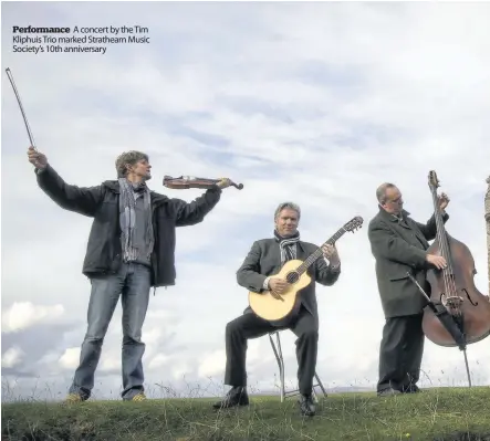  ??  ?? Performanc­e A concert by the Tim Kliphuis Trio marked Strathearn Music Society’s 10th anniversar­y