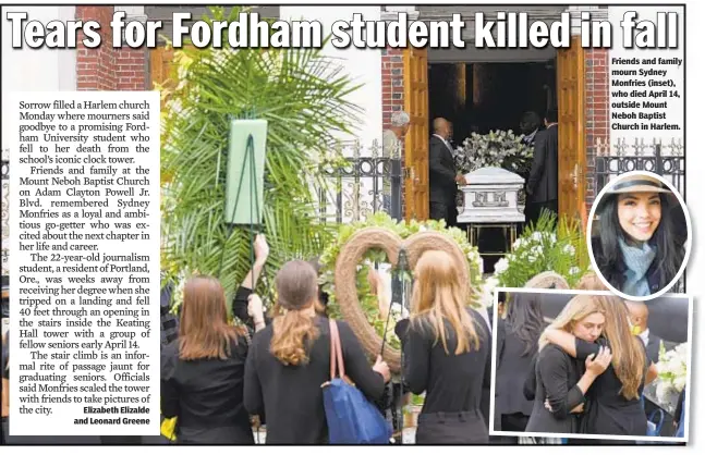  ??  ?? Elizabeth Elizalde and Leonard Greene Friends and family mourn Sydney Monfries (inset), who died April 14, outside Mount Neboh Baptist Church in Harlem.