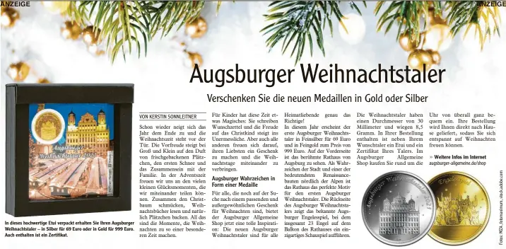  ?? ?? In dieses hochwertig­e Etui verpackt erhalten Sie Ihren Augsburger Weihnachts­taler – in Silber für 69 Euro oder in Gold für 999 Euro. Auch enthalten ist ein Zertifikat.
