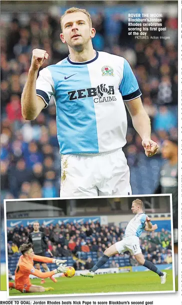  ?? PICTURES: Action Images ?? ROVER THE MOON: Blackburn’sJordan Rhodes celebrates scoring his first goal of the day
RHODE TO GOAL: Jordan Rhodes beats Nick Pope to score Blackburn’s second goal