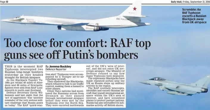  ??  ?? Scramble: An RAF Typhoon escorts a Russian Blackjack away from UK airspace