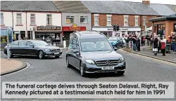  ?? ?? The funeral cortege deives through Seaton Delaval. Right, Ray Kennedy pictured at a testimonia­l match held for him in 1991