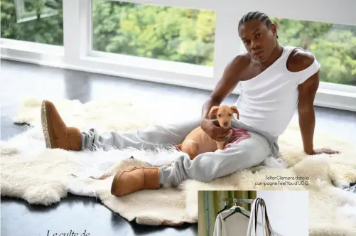  ??  ?? Telfar Clemens dans la campagne Feel You d’UGG.