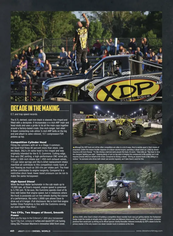  ??  ?? Circa 2008, when Dave’s dream of building a competitiv­e diesel monster truck was just getting started, the Hushpower Dodge made the rounds at virtually every major East Coast and Midwest diesel event. The P-pumped, 24-valve Cumminspow­ered Ram would pick up Airdog as its official sponsor shortly thereafter, followed eventually by XDP’S desire to be the primary backer of the only modern-era diesel monster truck in existence at the time.