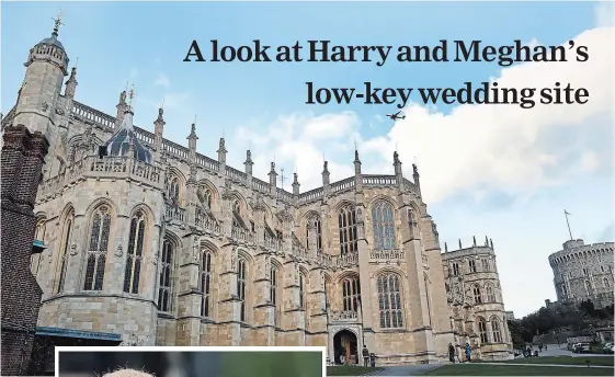  ?? ALASTAIR GRANT THE ASSOCIATED PRESS ?? A general view of St. George's Chapel within the walls of Windsor Castle, where the couple is set to tie the royal knot on May 19.