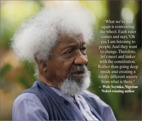  ?? (AP Photo/Sunday Alamba) ?? Wole Soyinka, Nigeria’s Nobel-winning author, speaks Thursday during an interview at freedom park in Lagos, Nigeria.