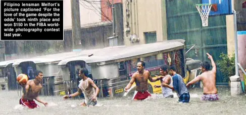  ??  ?? Filipino lensman Melfort’s picture captioned ‘For the love of the game despite the odds’ took ninth place and won $150 in the FIBA worldwide photograph­y contest last year.