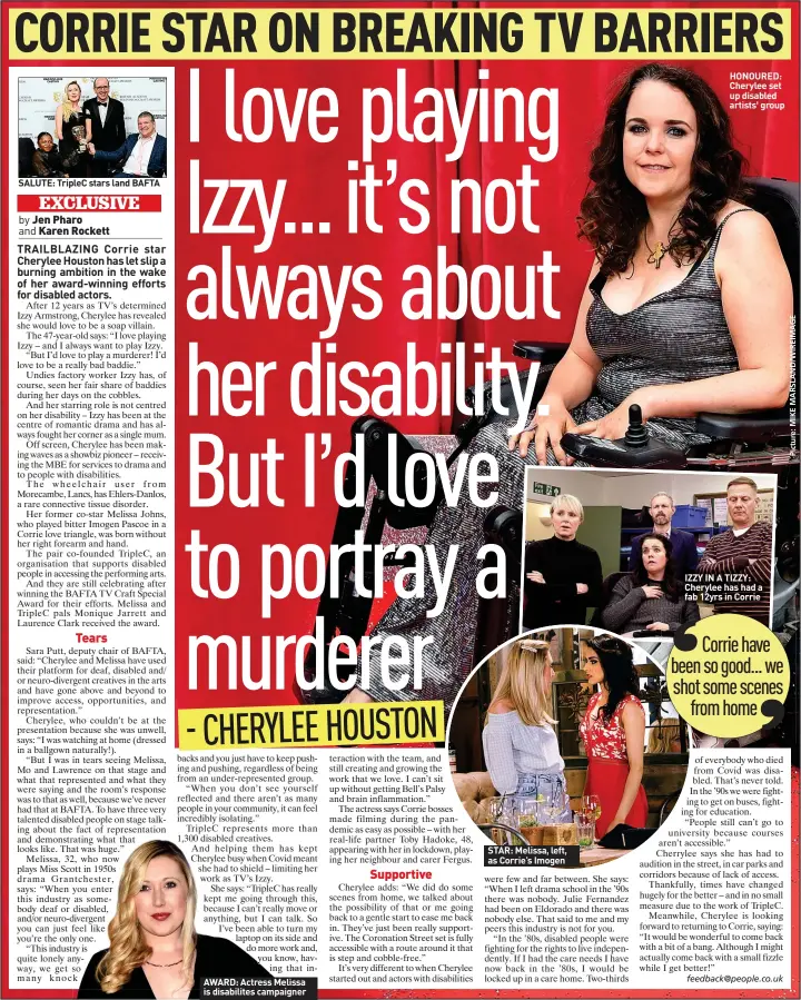  ?? ?? SALUTE: Triplec stars land BAFTA
AWARD: Actress Melissa is disabilite­s campaigner
STAR: Melissa , left, as Corrie’s Imogen
HONOURED: Cherylee set up disabled artists’ group
IZZY IN A TIZZY: Cherylee has had a fab 12yrs in Corrie