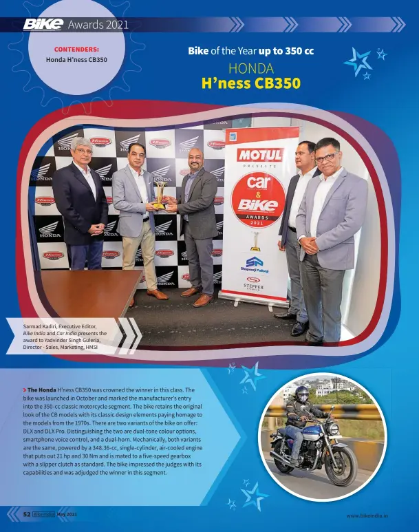 ??  ?? Sarmad Kadiri, Executive Editor, Bike India and Car India presents the award to Yadvinder Singh Guleria, Director - Sales, Marketing, HMSI