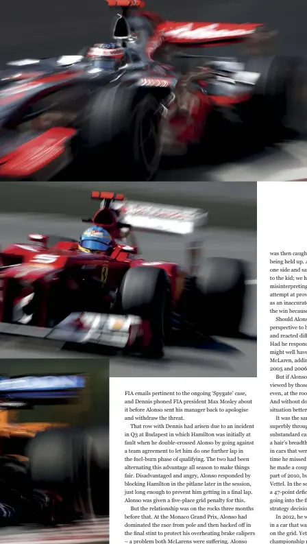  ??  ?? The four eras of Alonso: Renault, Mclaren, Ferrari, and Mclaren revisited. He’s amassed two titles and 32 wins – although the last victory was five years ago at the 2013 Spanish GP