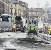  ??  ?? 0 Tram works on Edinburgh’s Leith Walk