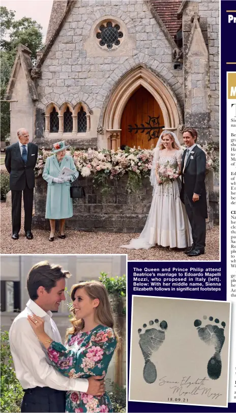  ?? ?? The Queen and Prince Philip attend Beatrice’s marriage to Edoardo Mapelli Mozzi, who proposed in Italy (left). Below: With her middle name, Sienna Elizabeth follows in significan­t footsteps