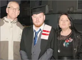  ??  ?? Kyle Long, from Arklow, a BIFE Graduate in DJ Techniques Level 5, with Billy Long and Nicola Kavanagh at his graduation.