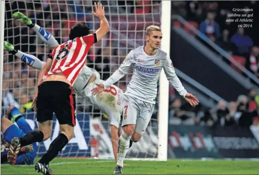  ??  ?? Griezmann celebra un gol ante el Athletic en 2014.