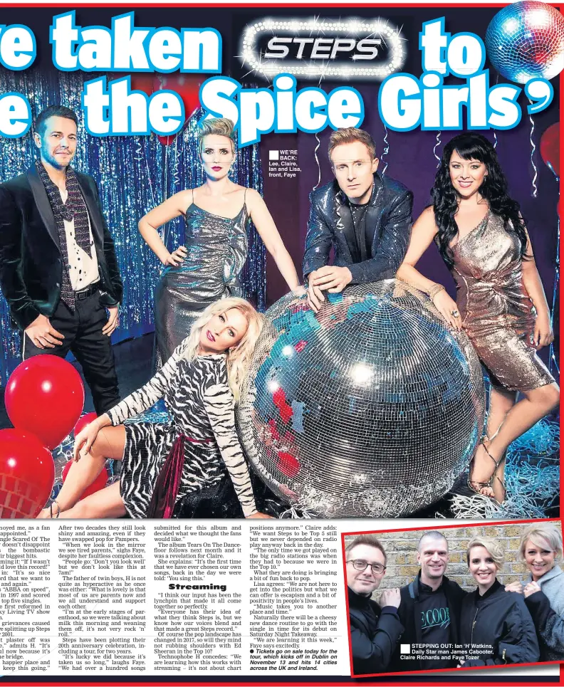  ??  ?? WE’RE BACK: Lee, Claire, Ian and Lisa, front, Faye STEPPING OUT: Ian ‘H’ Watkins, Daily Star man James Cabooter, Claire Richards and Faye Tozer