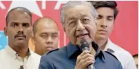  ?? AFP ?? prime Minister Mahathir Mohamad speaks at a press conference to announce his cabinet members in petaling Jaya. —