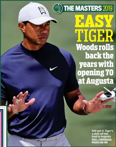  ??  ?? Still got it: Tiger’s a shot off the lead in Augusta