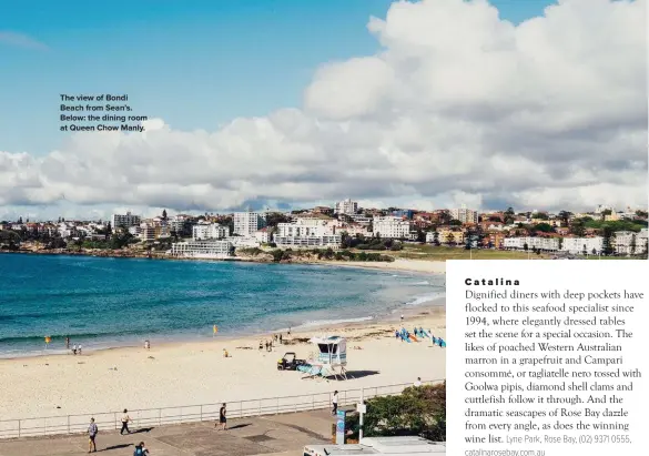  ??  ?? The view of Bondi Beach from Sean’s. Below: the dining room at Queen Chow Manly.