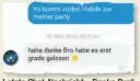  ??  ?? Letzte Chat-Nachricht: „Danke Bro“