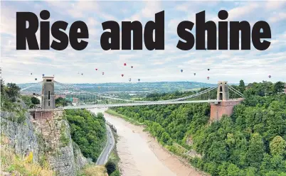  ??  ?? HOT AIR BLAST: Watch in awe as the skies above Bristol fill up with hundreds of balloons for the Fiesta